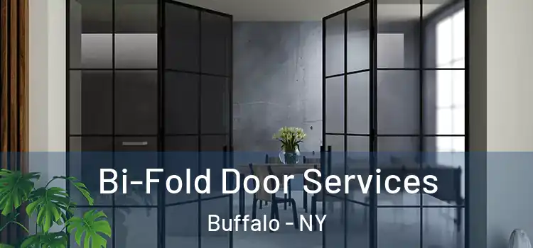 Bi-Fold Door Services Buffalo - NY