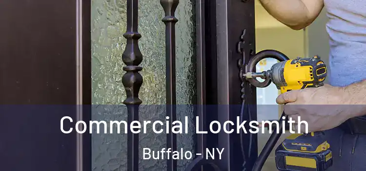 Commercial Locksmith Buffalo - NY