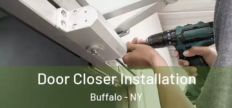Door Closer Installation Buffalo - NY