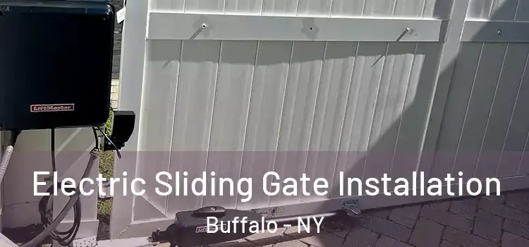 Electric Sliding Gate Installation Buffalo - NY