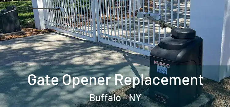 Gate Opener Replacement Buffalo - NY