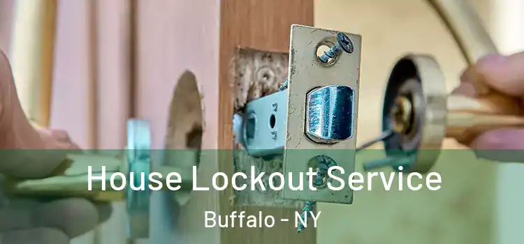 House Lockout Service Buffalo - NY