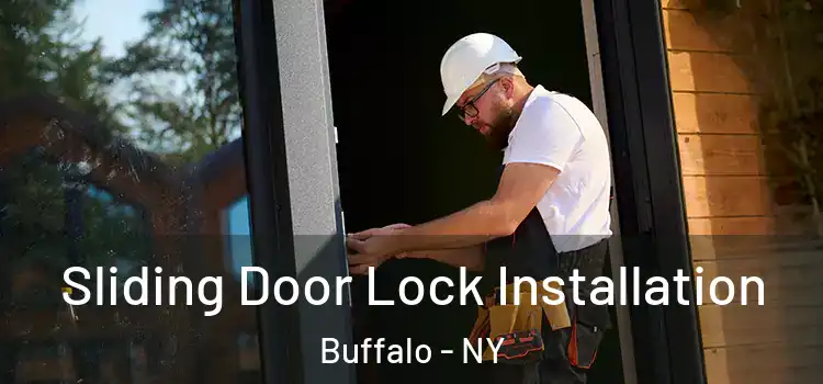Sliding Door Lock Installation Buffalo - NY