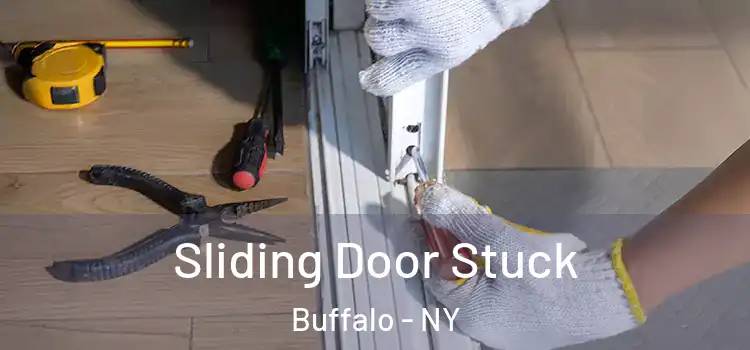 Sliding Door Stuck Buffalo - NY