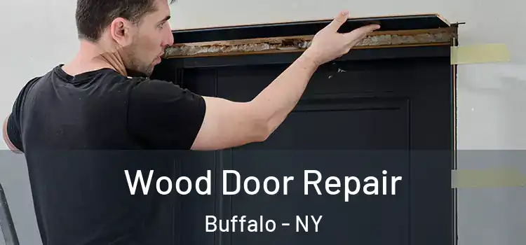 Wood Door Repair Buffalo - NY
